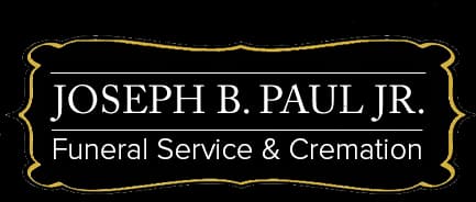Joseph B. Paul Jr. Funeral Service & Cremation